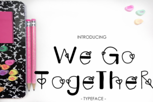 We Go Together Font